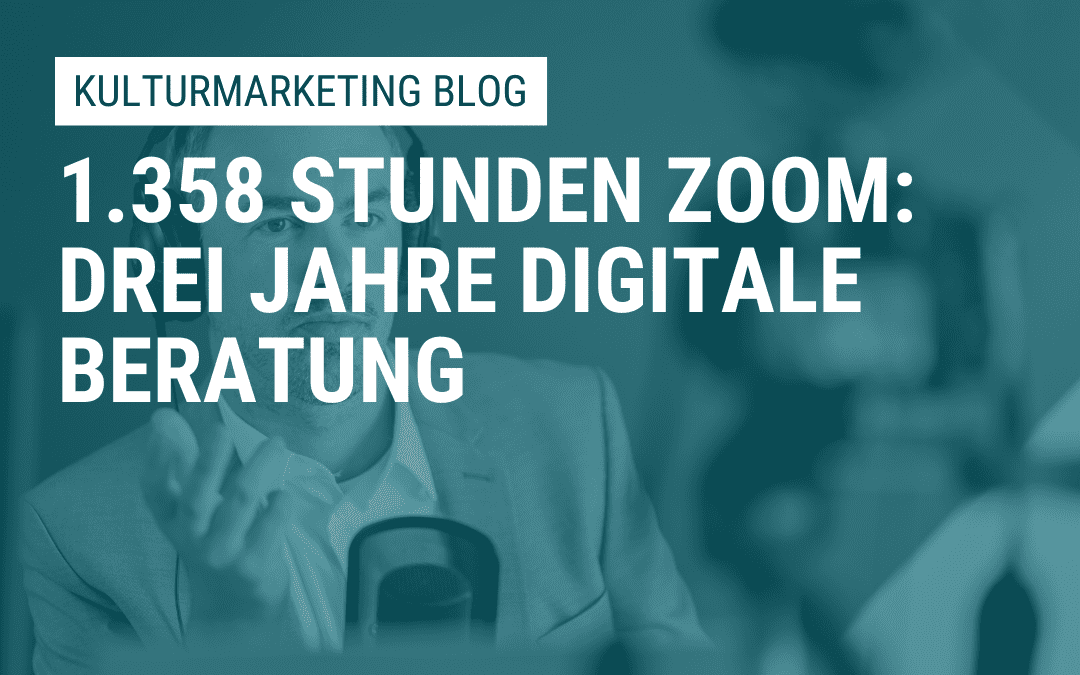 1.358 Stunden Zoom: Drei Jahre digitalisierte Beratung